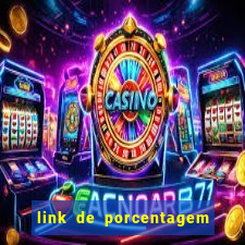 link de porcentagem dos jogos slots